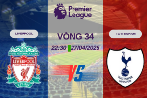Nhận định trận đấu Liverpool vs Tottenham lúc 22:30 ngày 27/04